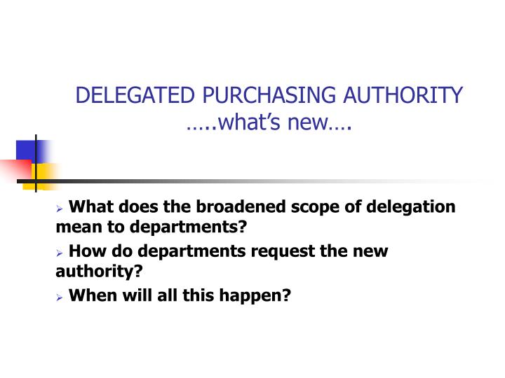 delegated purchasing authority what s new