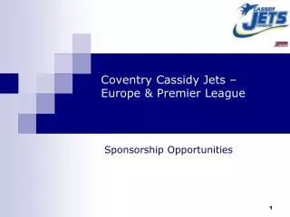Coventry Cassidy Jets – Europe &amp; Premier League