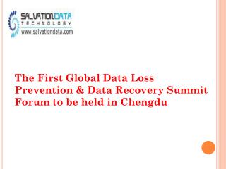 The First Global Data Loss Prevention & Data Recovery Summit
