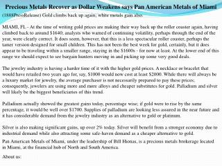 Precious Metals Recover as Dollar Weakens says Pan American