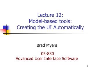 Lecture 12: Model-based tools: Creating the UI Automatically
