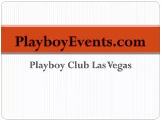 PlayboyEvents Playboy Club Las Vegas