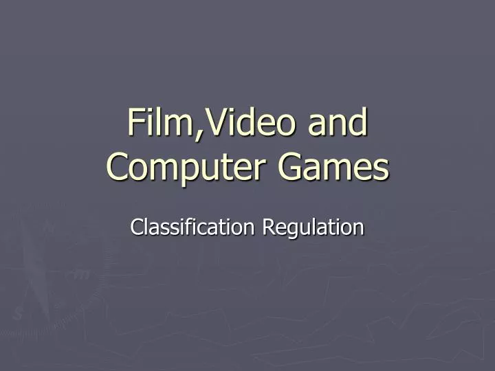 film video and computer games