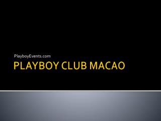 Playmate Playboy Club Macao