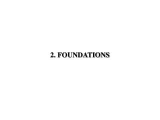 2. FOUNDATIONS