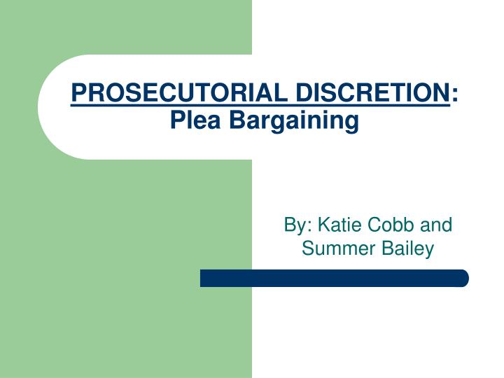 prosecutorial discretion plea bargaining