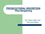 PROSECUTORIAL DISCRETION : Plea Bargaining - slide 1