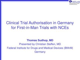 Clinical Trial Authorisation in Germany for First-in-Man Trials with NCEs