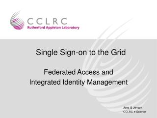 Single Sign-on to the Grid