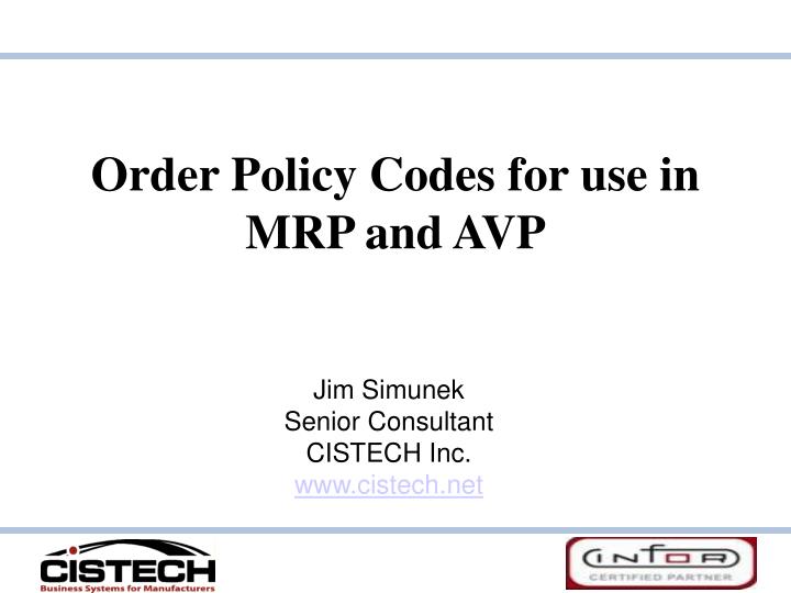 order policy codes for use in mrp and avp