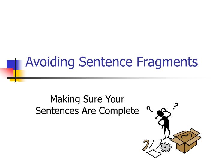 avoiding sentence fragments