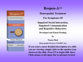Respen-A TM Homeopathic Treatment For Symptoms Of Impaired Social Interaction, Impaired Communication and Repetitive