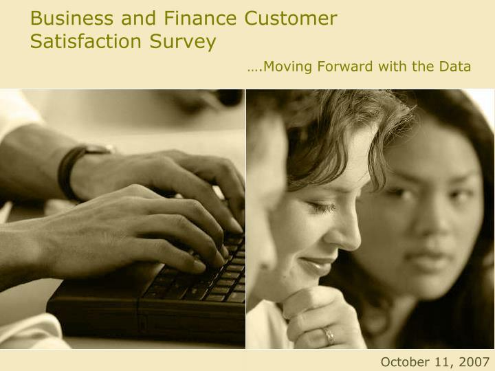 business and finance customer satisfaction survey moving forward with the data