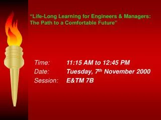 “Life-Long Learning for Engineers &amp; Managers: The Path to a Comfortable Future”