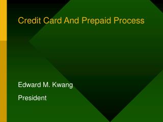 Credit Card And Prepaid Process