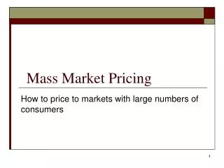 Mass Market Pricing