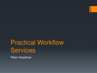 Practical W orkflow Services