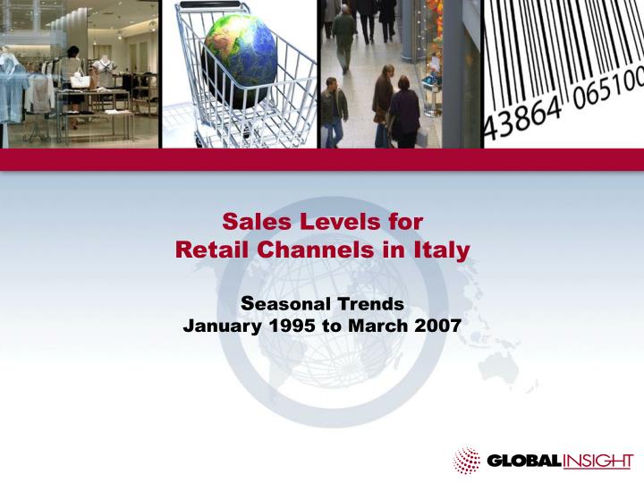 sales levels for retail channels in italy s easonal trends january 1995 to march 2007