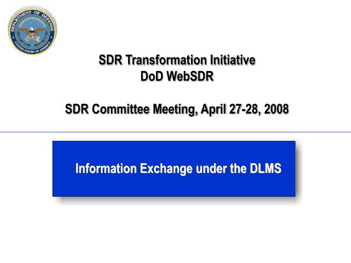 sdr transformation initiative dod websdr sdr committee meeting april 27 28 2008