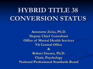 HYBRID TITLE 38 CONVERSION STATUS