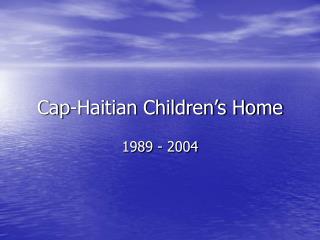 Cap-Haitian Children’s Home
