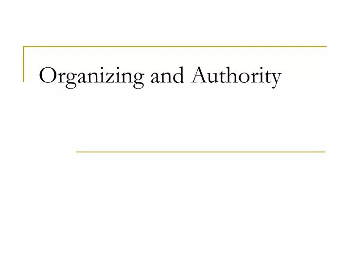 organizing and authority