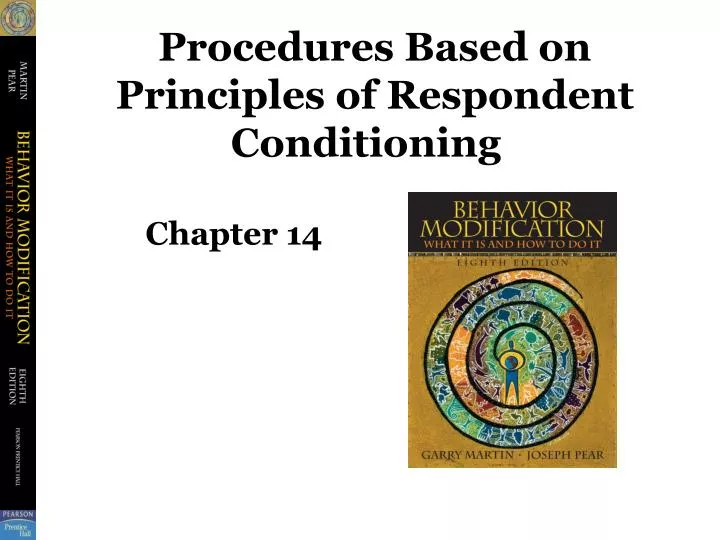 procedures based on principles of respondent conditioning