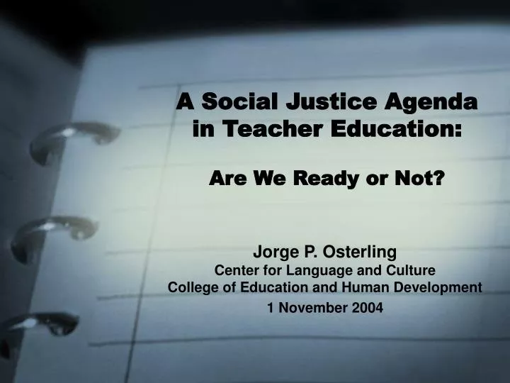 a social justice agenda in teacher education are we ready or not
