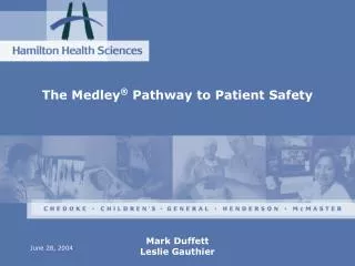 The Medley ® Pathway to Patient Safety