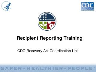 Recipient Reporting Training
