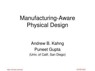 Manufacturing-Aware Physical Design
