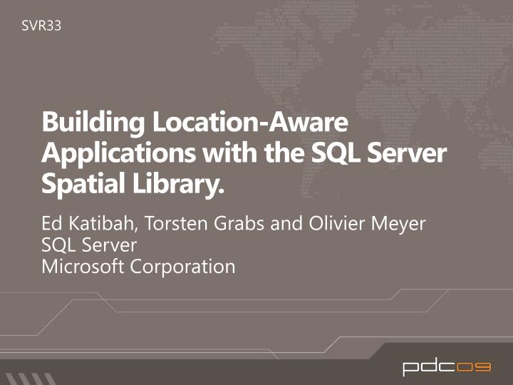 building location aware applications with the sql server spatial library
