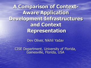 A Comparison of Context-Aware Application Development Infrastructures and Context Representation