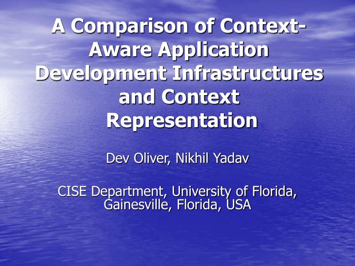 a comparison of context aware application development infrastructures and context representation