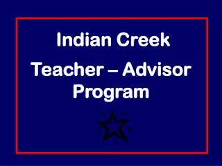 Indian Creek Teacher – Advisor Program