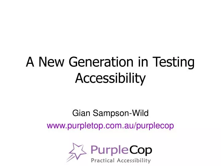 a new generation in testing accessibility