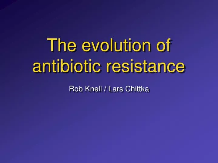 the evolution of antibiotic resistance