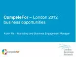 CompeteFor – London 2012 business opportunities - slide 1