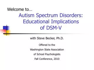 Autism Spectrum Disorders: Educational Implications of DSM-V