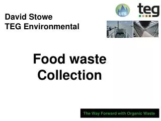 David Stowe TEG Environmental Food waste Collection