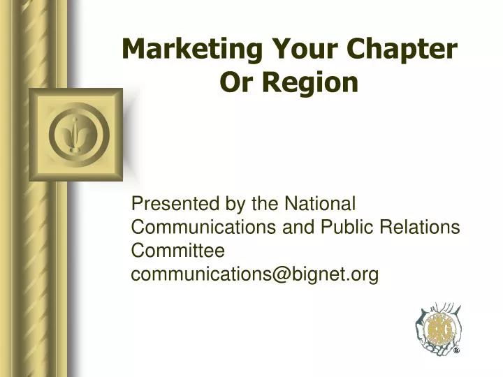 marketing your chapter or region