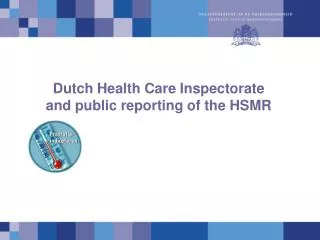Dutch Health Care Inspectorate and public reporting of the HSMR