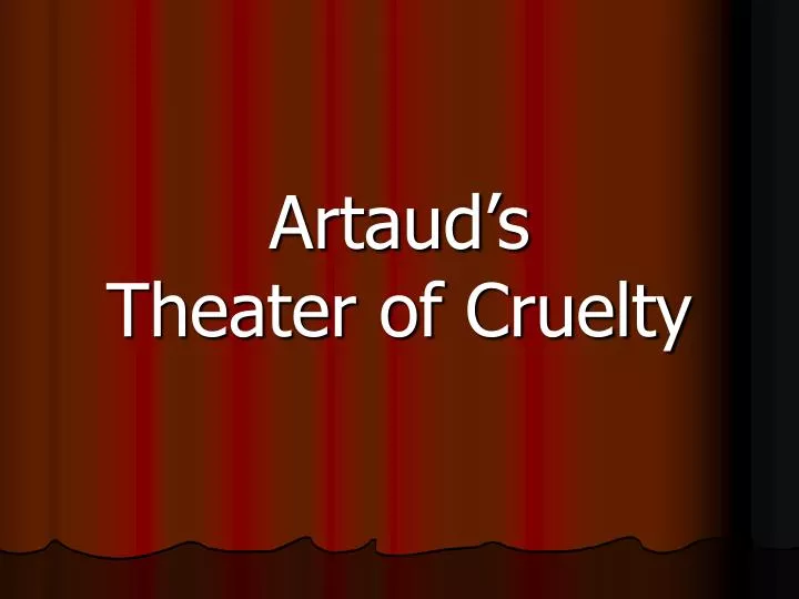 artaud s theater of cruelty