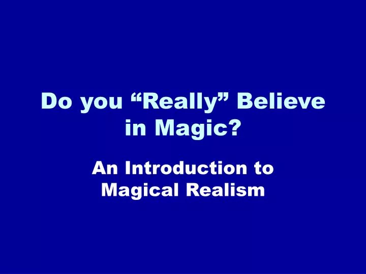 do you believe in magic essay