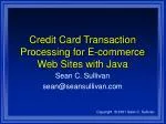 Credit Card Transaction Processing for E-commerce Web Sites with Java - slide 1