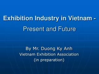 Exhibition Industry in Vietnam - Present and Future