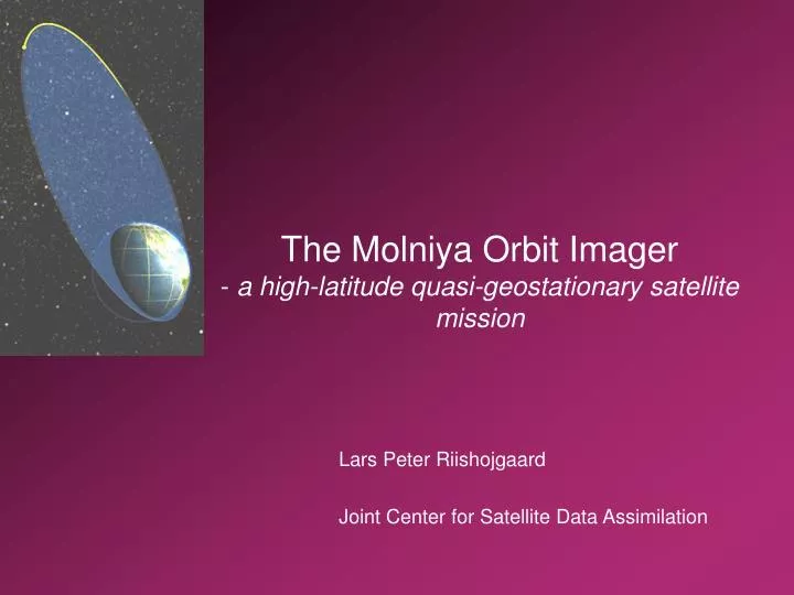 the molniya orbit imager a high latitude quasi geostationary satellite mission