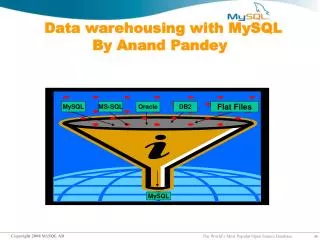 Data warehousing with MySQL By Anand Pandey