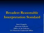 Broadest Reasonable Interpretation Standard - slide 1