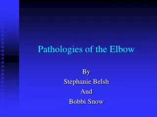 Pathologies of the Elbow